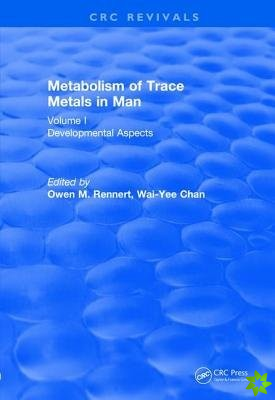 Revival: Metabolism of Trace Metals in Man Vol. I (1984)