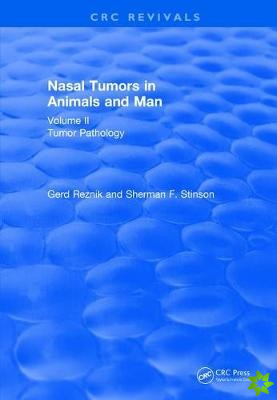 Revival: Nasal Tumors in Animals and Man Vol. II (1983)