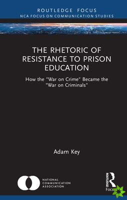 Rhetoric of Resistance to Prison Education