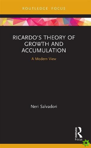 Ricardo's Theory of Growth and Accumulation