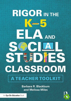 Rigor in the K5 ELA and Social Studies Classroom