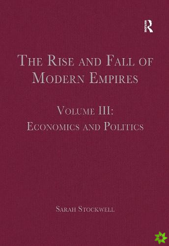 Rise and Fall of Modern Empires, Volume III