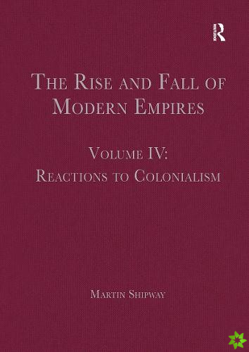Rise and Fall of Modern Empires, Volume IV