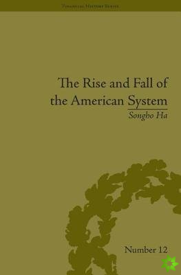 Rise and Fall of the American System