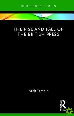 Rise and Fall of the British Press