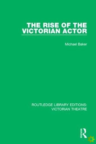 Rise of the Victorian Actor