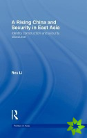 Rising China and Security in East Asia