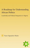 Roadmap for Understanding African Politics