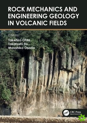 Rock Mechanics and Engineering Geology in Volcanic Fields