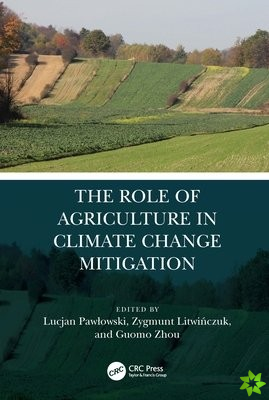 Role of Agriculture in Climate Change Mitigation