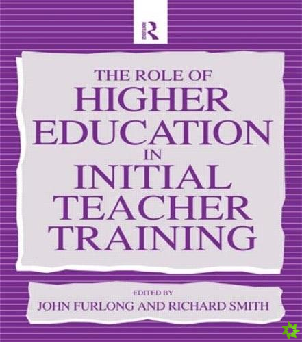 Role of Higher Education in Initial Teacher Training