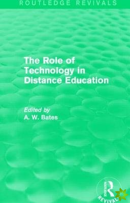 Role of Technology in Distance Education (Routledge Revivals)