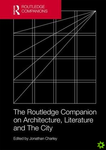Routledge Companion on Architecture, Literature and The City