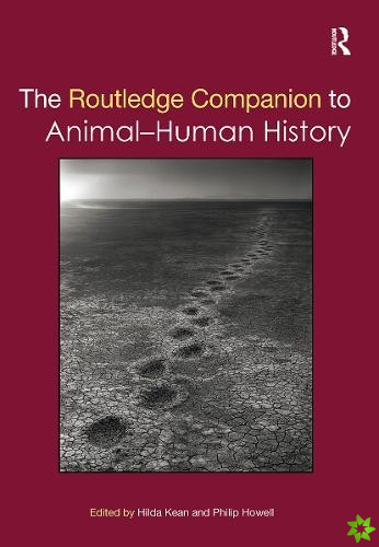 Routledge Companion to Animal-Human History