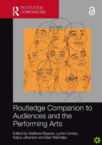 Routledge Companion to Audiences and the Performing Arts