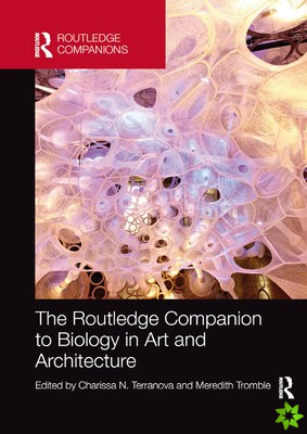 Routledge Companion to Biology in Art and Architecture
