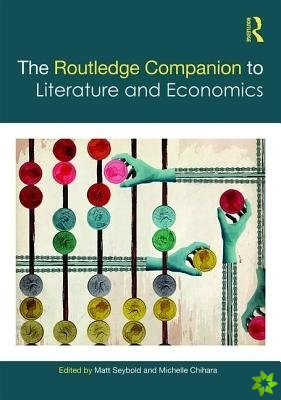 Routledge Companion to Literature and Economics