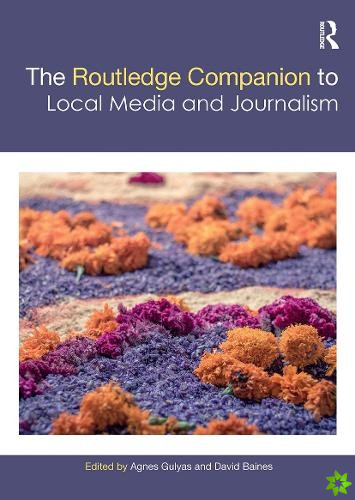 Routledge Companion to Local Media and Journalism