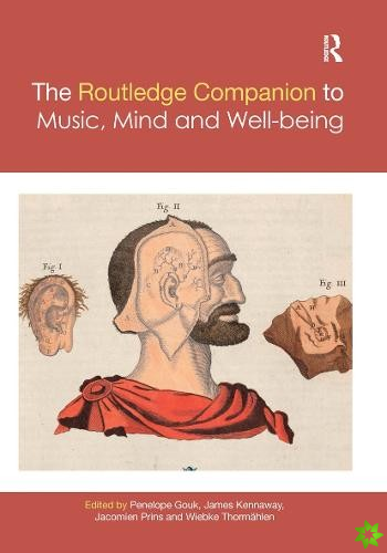Routledge Companion to Music, Mind, and Well-being