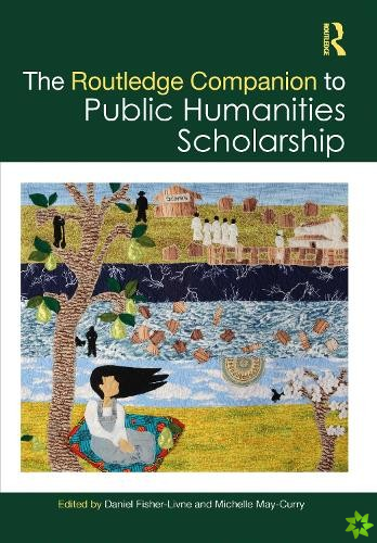 Routledge Companion to Public Humanities Scholarship
