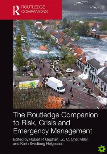 Routledge Companion to Risk, Crisis and Emergency Management