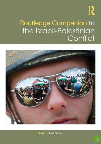 Routledge Companion to the Israeli-Palestinian Conflict
