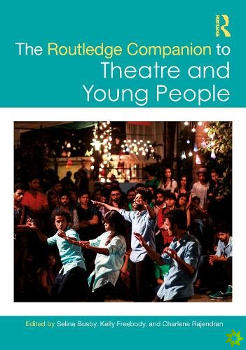 Routledge Companion to Theatre and Young People