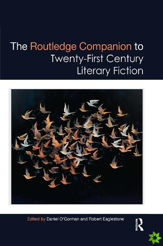 Routledge Companion to Twenty-First Century Literary Fiction