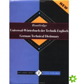 Routledge German Technical Dictionary Universal-Worterbuch der Technik Englisch