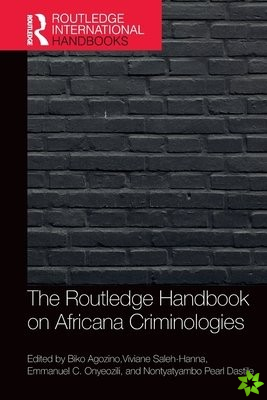 Routledge Handbook of Africana Criminologies