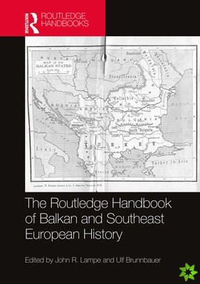 Routledge Handbook of Balkan and Southeast European History