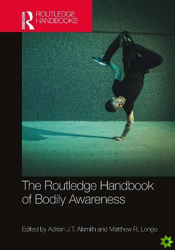 Routledge Handbook of Bodily Awareness