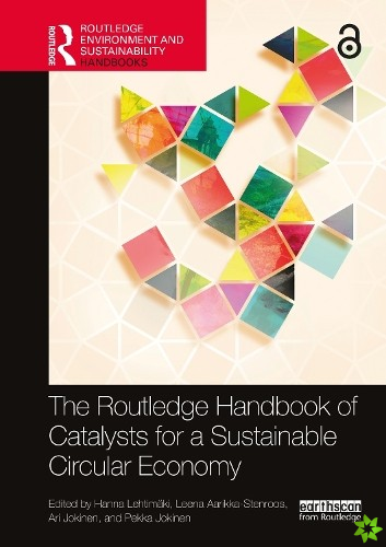 Routledge Handbook of Catalysts for a Sustainable Circular Economy