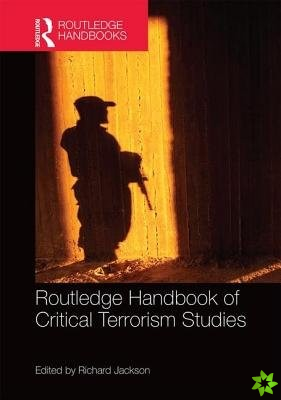 Routledge Handbook of Critical Terrorism Studies