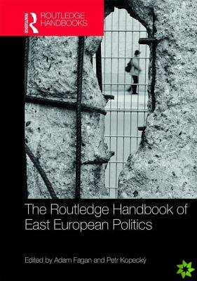Routledge Handbook of East European Politics