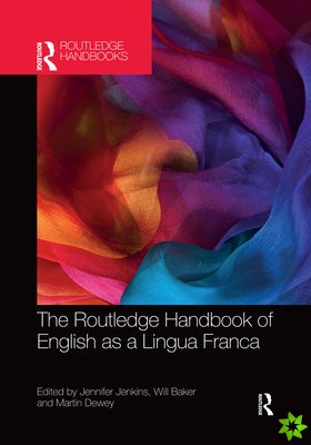 Routledge Handbook of English as a Lingua Franca