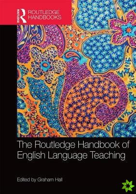 Routledge Handbook of English Language Teaching