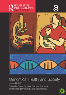Routledge Handbook of Genomics, Health and Society