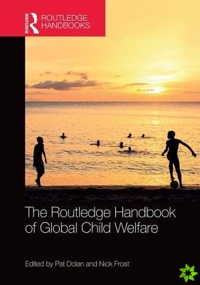 Routledge Handbook of Global Child Welfare
