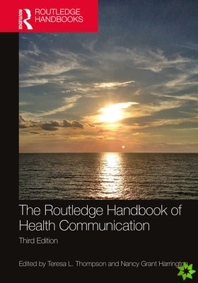 Routledge Handbook of Health Communication