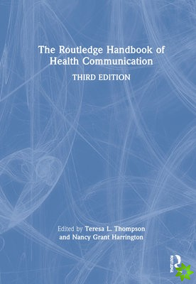 Routledge Handbook of Health Communication
