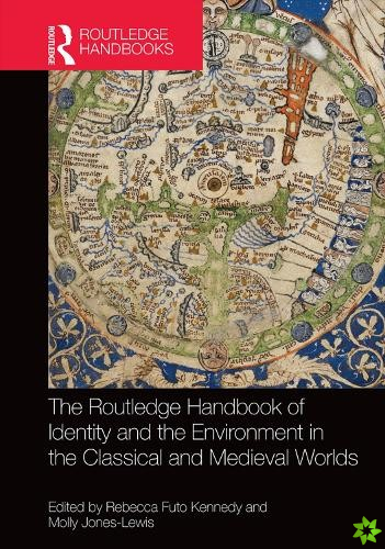 Routledge Handbook of Identity and the Environment in the Classical and Medieval Worlds