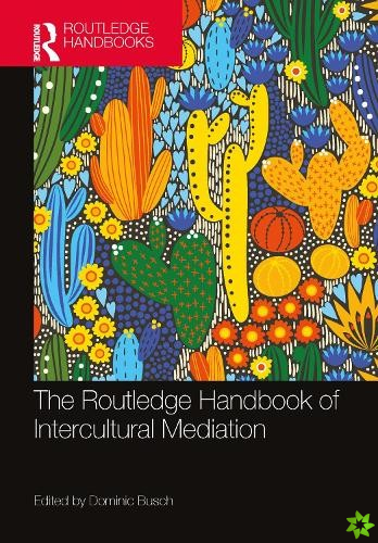 Routledge Handbook of Intercultural Mediation