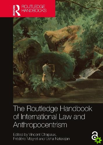 Routledge Handbook of International Law and Anthropocentrism