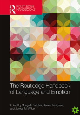 Routledge Handbook of Language and Emotion