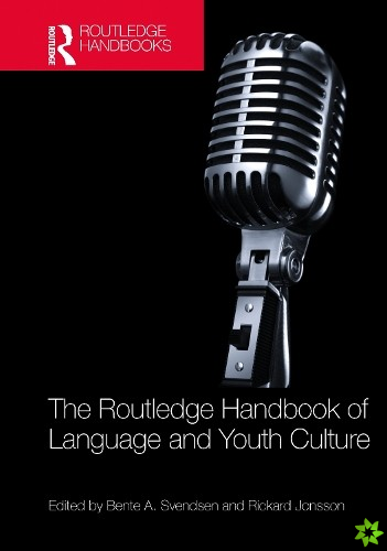 Routledge Handbook of Language and Youth Culture