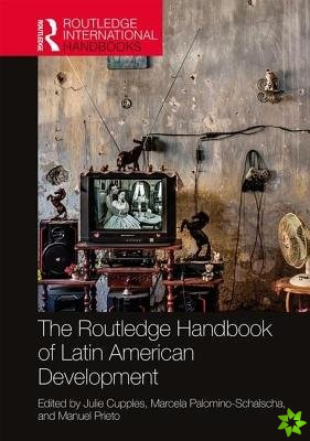 Routledge Handbook of Latin American Development