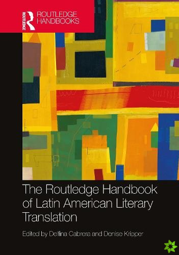 Routledge Handbook of Latin American Literary Translation