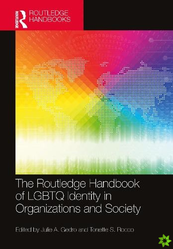 Routledge Handbook of LGBTQ Identity in Organizations and Society