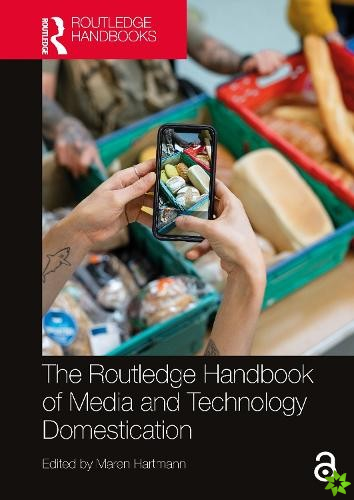 Routledge Handbook of Media and Technology Domestication